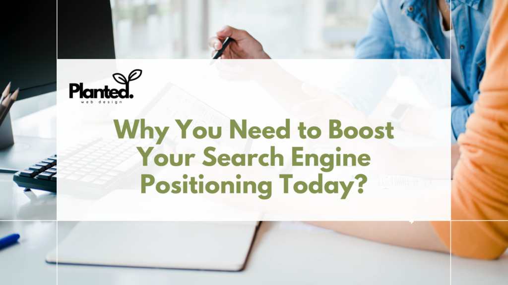 Why you need to boost your search engine position