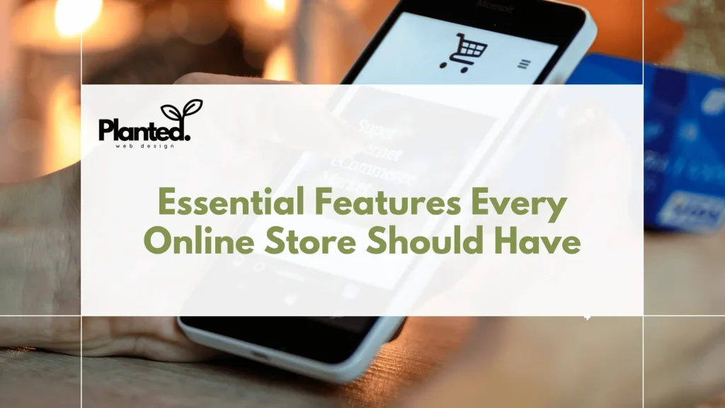 Essential Features Every Online Store Should Have
